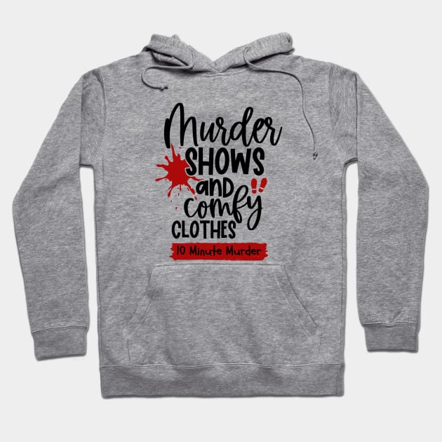 Comfy Clothes Hoodie by 10 Minute Murder